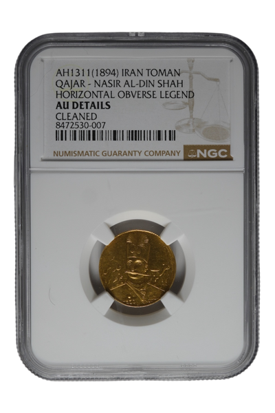Iran - Qajar AH 1311 (1894) Gold Toman Nasir al-Din Shah KM-933 NGC AU Details (Cleaned) (AGW = 0.0832 oz)
